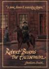Image for Robert Burns the Exciseman : A Poor, Damn&#39;d, Rascally Gager