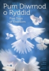 Image for Pum Diwrnod o Ryddid/Five Days of Freedom