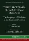 Image for Three Receptaria from Medieval England : The Languages of Medicine in the Fourteenth Century