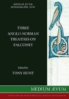 Image for Three Anglo-Norman Treatises on Falconry