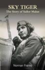 Image for Sky tiger  : the story of Sailor Malan