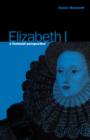 Image for Elizabeth I : A Feminist Perspective
