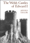 Image for The Welsh Castles of Edward I