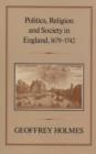 Image for Politics, Religion and Society in England, 1679-1742