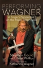 Image for Performing Wagner