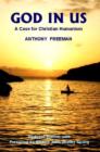Image for God in us  : a case for Christian humanism