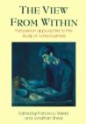 Image for View from Within : First-person Approaches to the Study of Consciousness