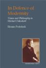 Image for In defence of modernity  : the social thought of Michael Oakeshott