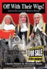Image for Off with their wigs!  : judicial revolution in modern Britain