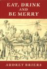 Image for Eat, Drink and be Merry