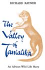 Image for The Valley of Tantalika : An African Wild Life Story