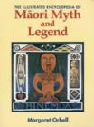 Image for Illustrated Encyclopedia of Maori Myth and Legend