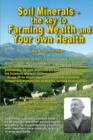 Image for Soil Minerals : The key to Farming Wealth and Your own Health