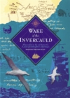 Image for Wake of the Invercauld : Shipwrecked in the Sub-Antarctic: A Great Granddaughter&#39;s Pilgrimage