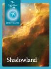Image for Shadowland: Evil, Compassion and the Power of Thought