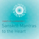 Image for Chants of Illumination, Vol. 3 CD : Sanskrit Mantras to the Heart