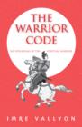 Image for Warrior Code: 365 Aphorisms Of The Spiritual Warrior