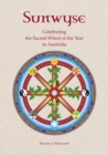 Image for Sunwyse : celebrating the sacred Wheel of the Year in Australia