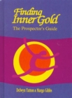 Image for Finding inner gold  : the prospector&#39;s guide