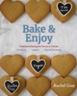 Image for Bake &amp; enjoy  : traditional baking for family &amp; friends