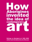 Image for How Aborigines invented the idea of contemporary art
