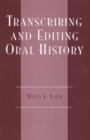 Image for Transcribing and Editing Oral History