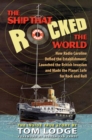Image for Ship that rocked the world  : how Radio Caroline defied the establishment, launched the British invasion, &amp; made the planet safe for rock &amp; roll