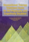 Image for Occupational Therapy Treatment Goals for the Physically and Cognitively Disabled