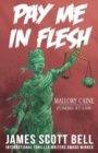Image for Pay Me In Flesh : Mallory Caine, Zombie-At-Law Thriller #1