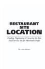 Image for Food Service Professionals Guide to Restaurant Site Location : Finding, Negotiating &amp; Securing the Best Food Service Site for Maximum Profit