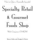 Image for How to Open a Financially Successful Specialty Retail &amp; Gourmet Foods Shop
