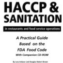 Image for HACCP &amp; Sanitation in Restaurants &amp; Food Service Operations : A Practical Guide Based on the FDA Food Code
