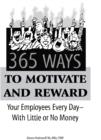 Image for 365 Ways to Motivate &amp; Reward Your Employees Every Day