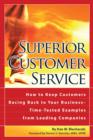 Image for Superior Customer Service : How to Keep Customers Racing Back to Your Business - Time-Tested Examples from Leading Companies