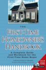 Image for First-Time Homeowner&#39;s Handbook : A Complete Guide &amp; Workbook for the First-Time Home Buyer