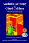 Image for Academic Advocacy for Gifted Children : A Parent&#39;s Complete Guide