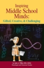 Image for Inspiring Middle School Minds : Gifted, Creative, &amp; Challenging