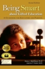 Image for Being Smart about Gifted Education : A Guidebook for Educators and Parents (2nd Edition)