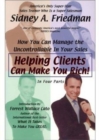 Image for Helping Clients Can Make You Rich : How You Can Manage the Uncontrollable in Youir Sales