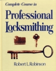 Image for Complete Course in Professional Locksmithing (Professional/Technical Series,)
