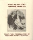 Image for Musical Notes by Honore Daumier : Prints from the Collection of Egon and Belle Gartenberg