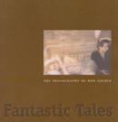 Image for Fantastic tales  : the photography of Nan Goldin