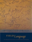 Image for Field language  : the painting and poetry of Warren and Jane Rohrer