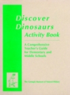 Image for Discover Dinosaurs Activity Book : A Comprehensive Teacher&#39;s Guide for Elementary and Middle Schools