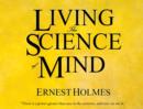 Image for Living the science of mind