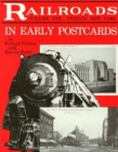 Image for Railroads in Early Postcards, Volume 1