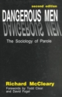 Image for Dangerous Men : The Sociology of Parole