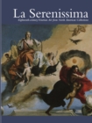 Image for La Serenissima  : eighteenth-century Venetian art from North American collections