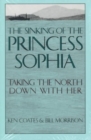 Image for Sinking of the Princess Sophia : Taking the North Down with Her