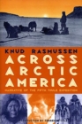 Image for Across Arctic America : Narrative of the Fifth Thule Expedition